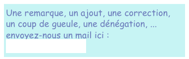 Une remarque, un ajout, une correction, 
un coup de gueule, une dénégation, ...
envoyez-nous un mail ici :
vernoeil@orange.fr